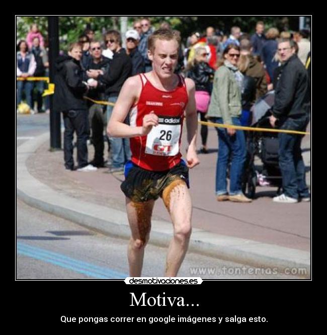 Motiva... - Que pongas correr en google imágenes y salga esto.