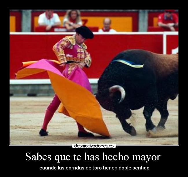 Sabes que te has hecho mayor  - 