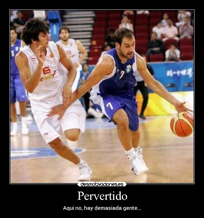 Pervertido - Aqui no, hay demasiada gente...