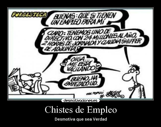 Chistes de Empleo - Desmotiva que sea Verdad