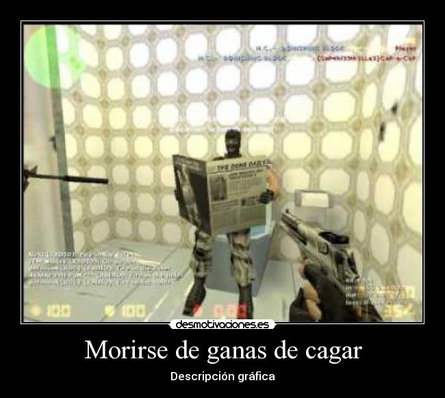 Morirse de ganas de cagar -