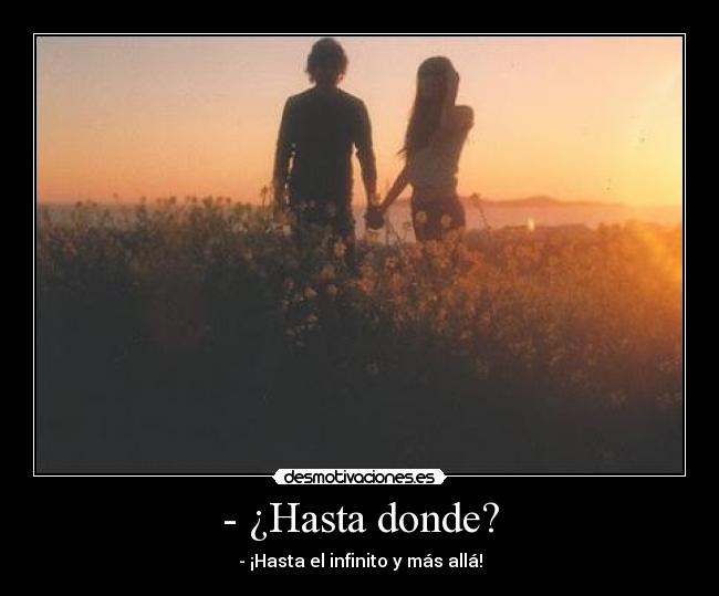 - ¿Hasta donde? - 