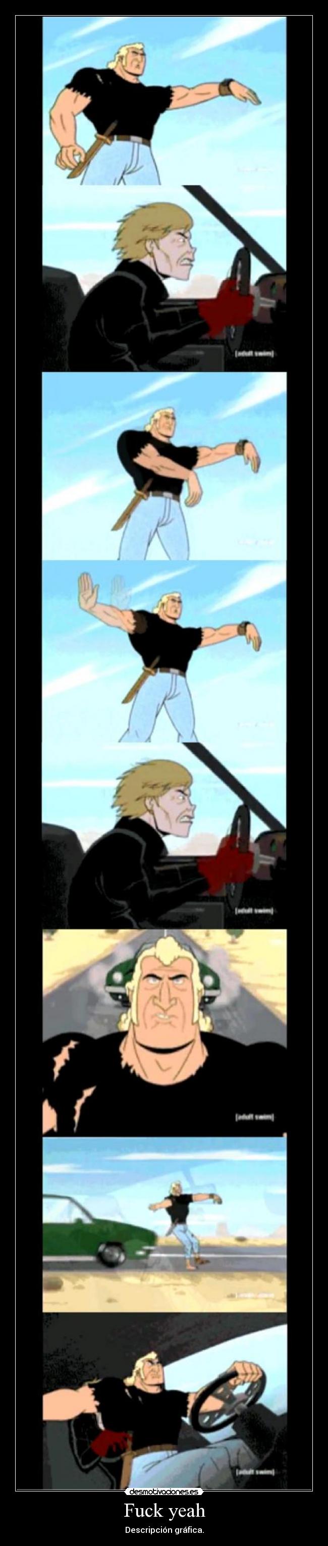 Fuck yeah - Descripción gráfica.