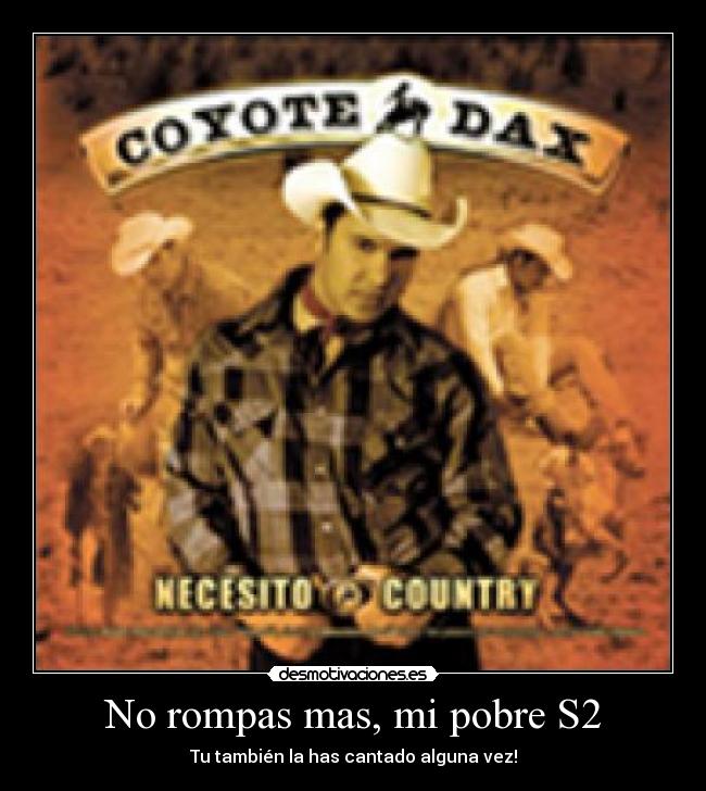 carteles coyote dax desmotivaciones