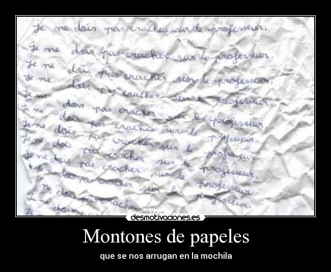 Montones de papeles - que se nos arrugan en la mochila