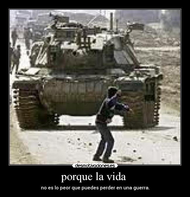 carteles vida guerra nino tanque valiente desmotivaciones
