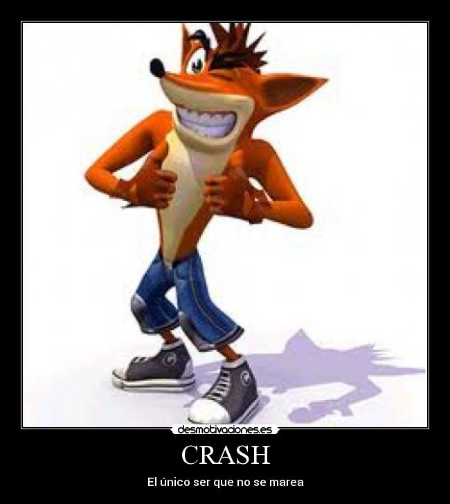CRASH - El único ser que no se marea