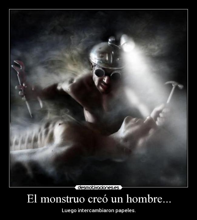 carteles monstruo creo hombre luego intercambiaron papeles desmotivaciones