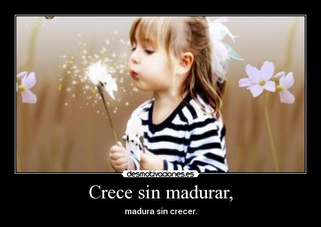 carteles madurar edad madurar desmotivaciones