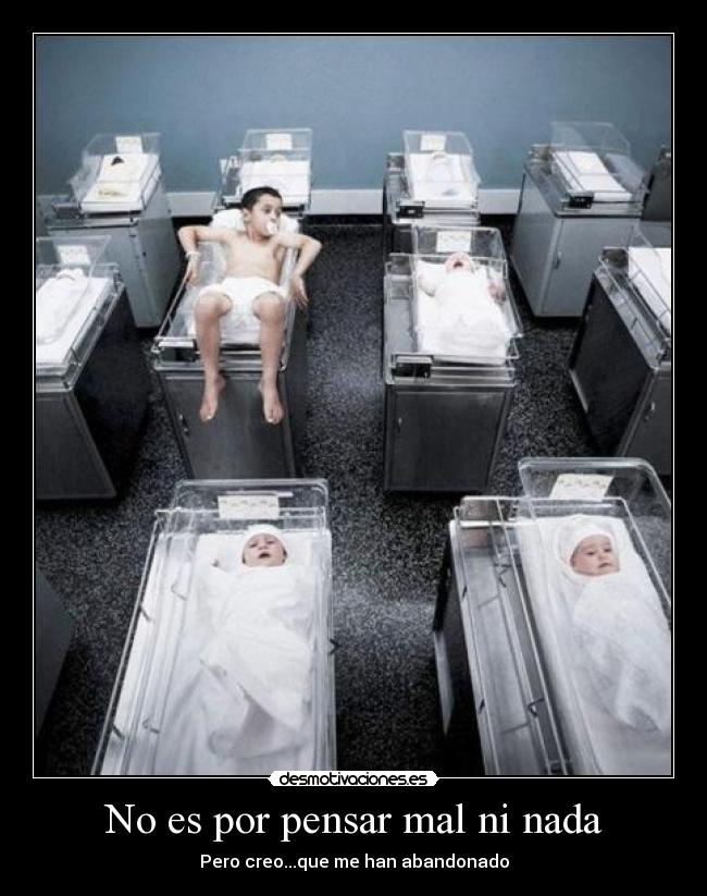 No es por pensar mal ni nada -