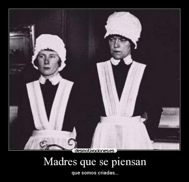 Madres que se piensan - 