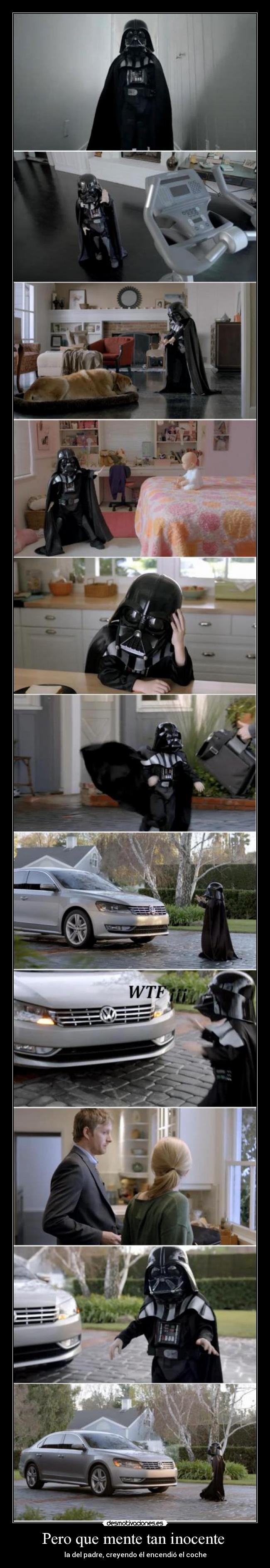 Pero que mente tan inocente  - la del padre, creyendo él encendió el coche