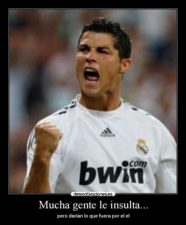 Mucha gente le insulta... - 