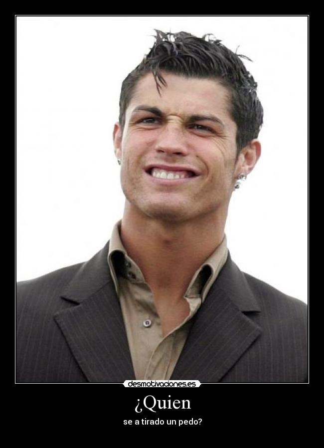 ¿Quien - se a tirado un pedo?
