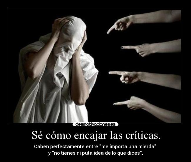 carteles criticas si que se como encajar las criticas desmotivaciones