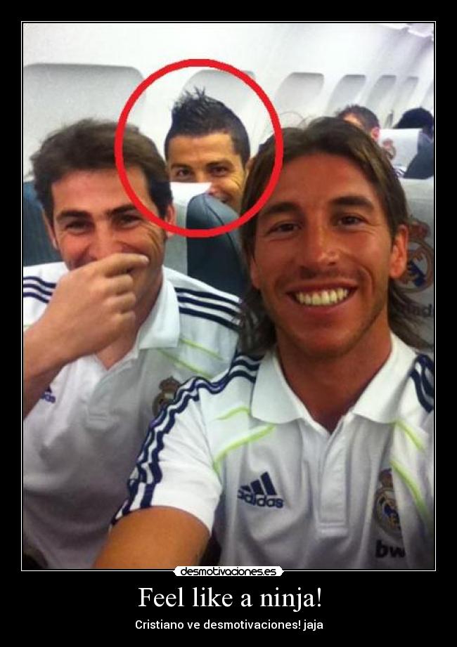 Feel like a ninja! - Cristiano ve desmotivaciones! jaja
