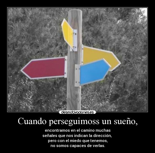 Cuando perseguimoss un sueño, -