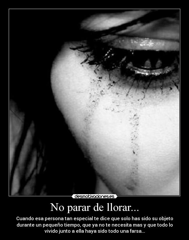 No parar de llorar... -