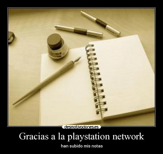 Gracias a la playstation network -