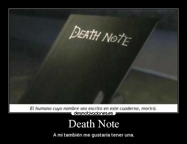 Death Note - A mi también me gustaría tener una.