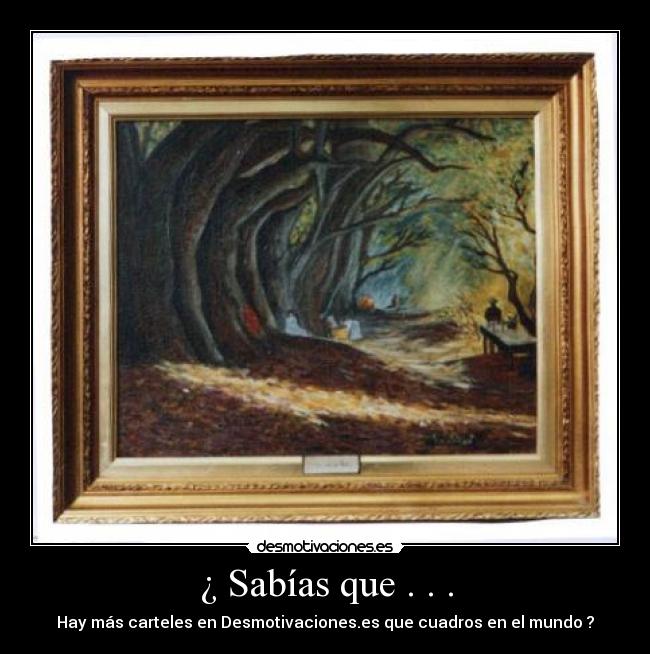 ¿ Sabías que . . . -