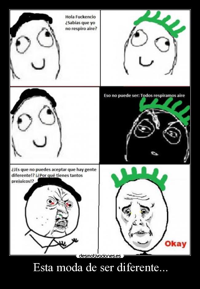 Esta moda de ser diferente... - 