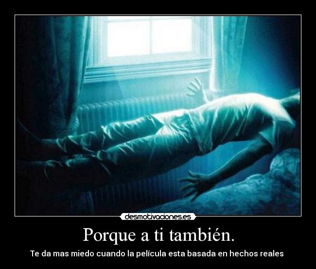 Porque a ti también. - 