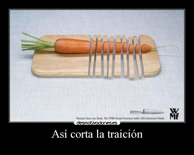 Así corta la traición -