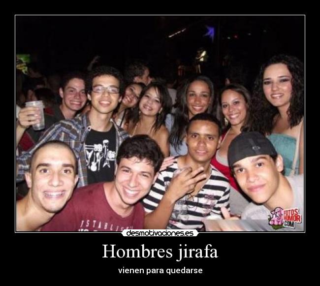 Hombres jirafa - vienen para quedarse