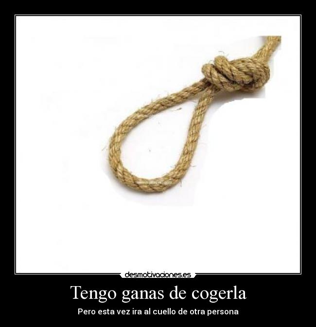 Tengo ganas de cogerla - 