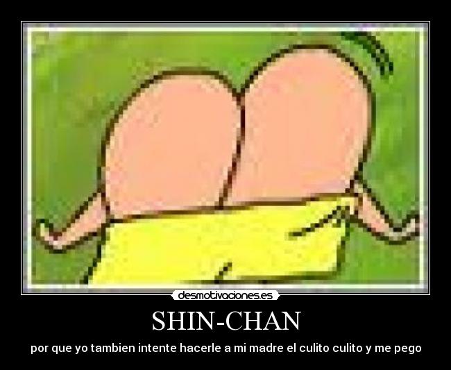 SHIN-CHAN -