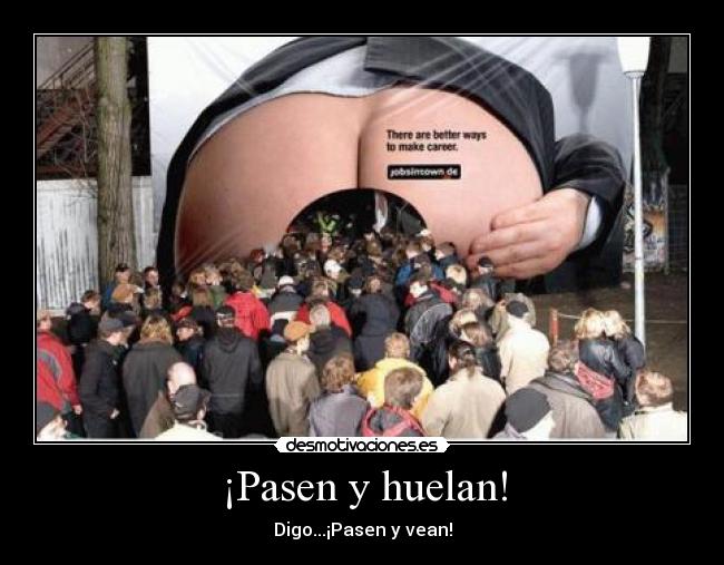 carteles pasen huelan desmotivaciones