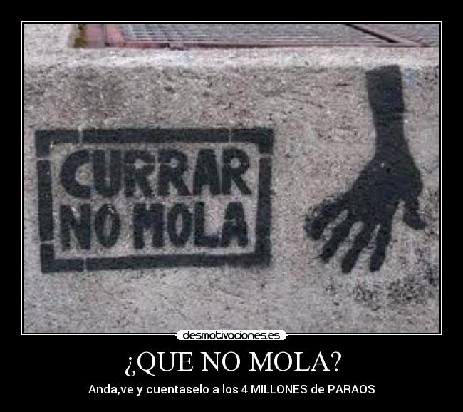 ¿QUE NO MOLA? | Desmotivaciones