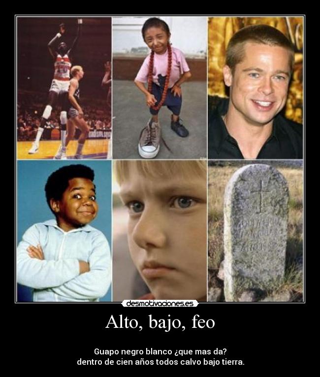 Alto, bajo, feo -