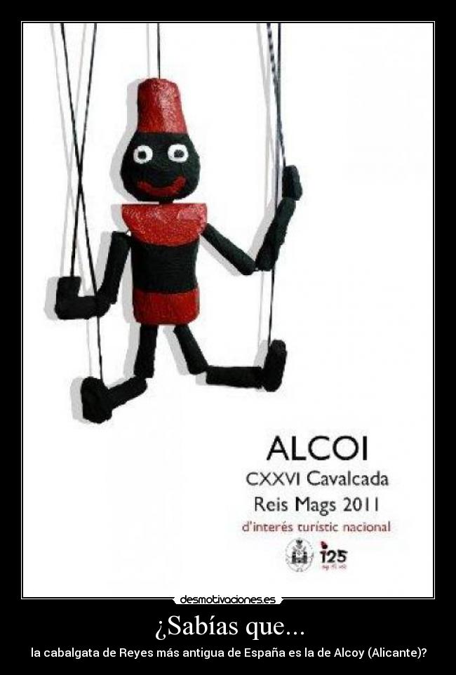 ¿Sabías que... - la cabalgata de Reyes más antigua de España es la de Alcoy (Alicante)?