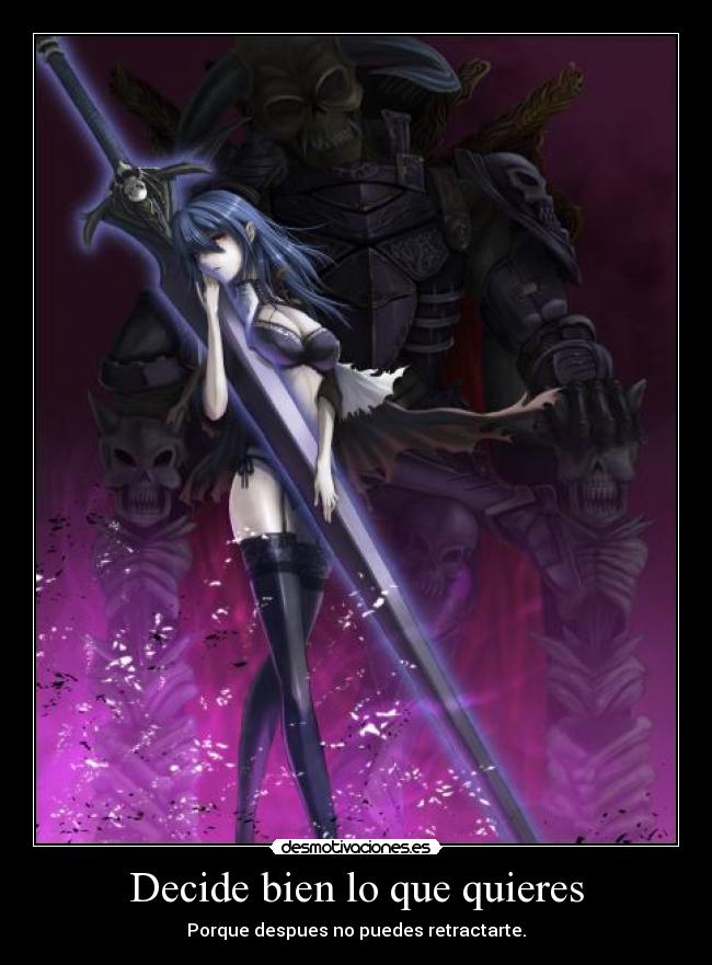 Decide bien lo que quieres -