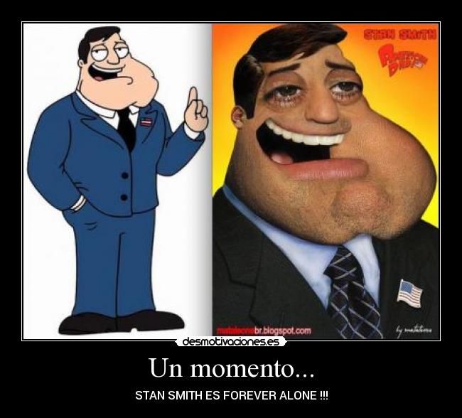 Un momento... - STAN SMITH ES FOREVER ALONE !!!