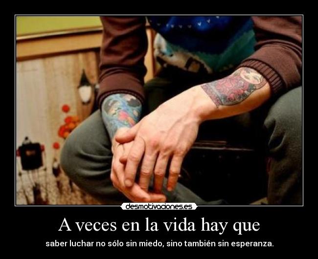 A veces en la vida hay que -