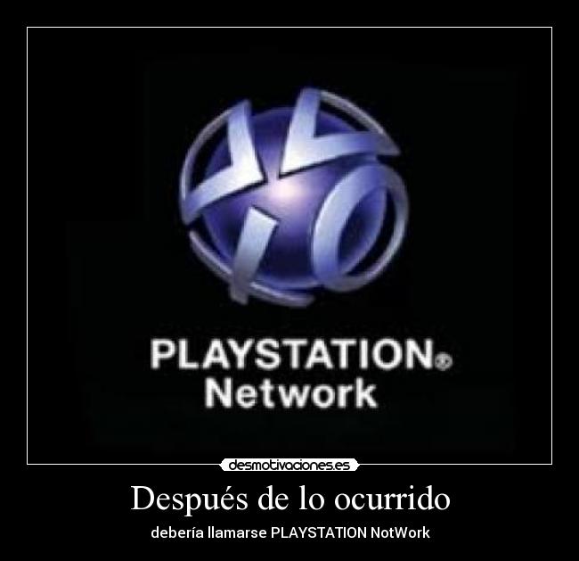 Después de lo ocurrido - debería llamarse PLAYSTATION NotWork