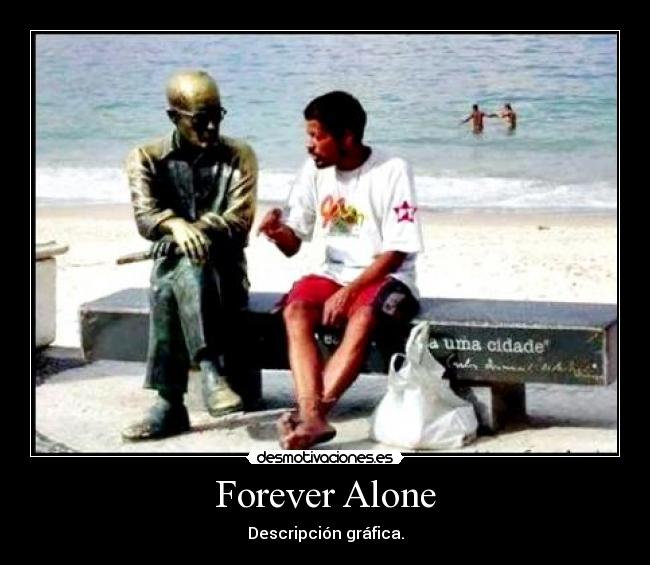 Forever Alone -