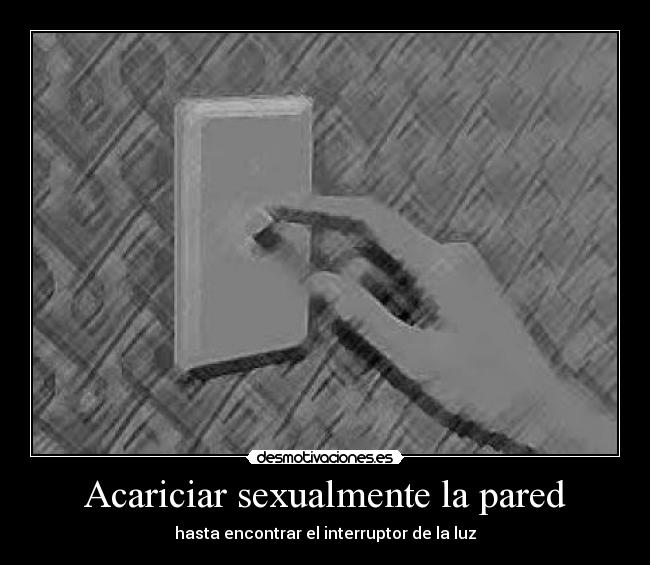 Acariciar sexualmente la pared - 