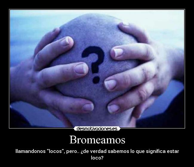 Bromeamos -