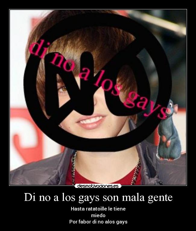 Di no a los gays son mala gente -