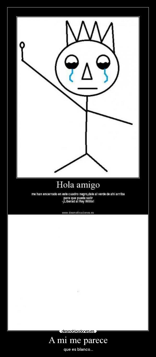 A mi me parece - que es blanco...