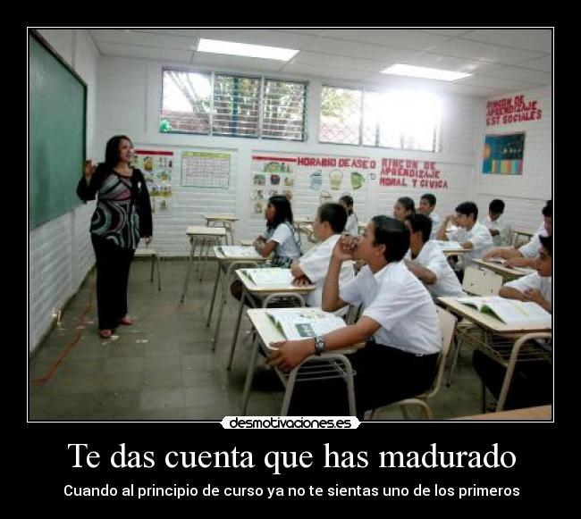 Te das cuenta que has madurado - Cuando al principio de curso ya no te sientas uno de los primeros