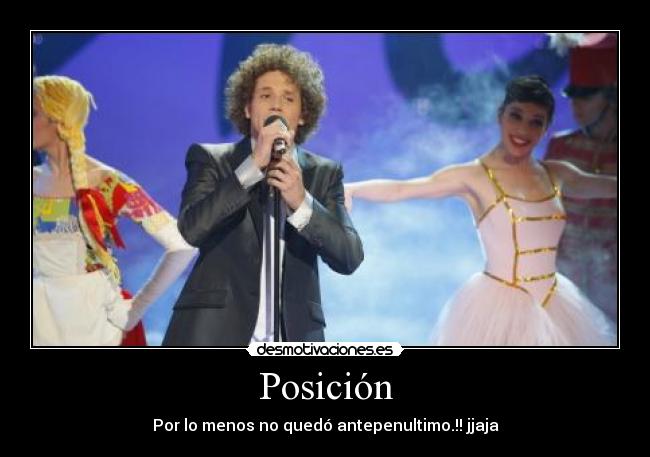 Posición - Por lo menos no quedó antepenultimo.!! jjaja