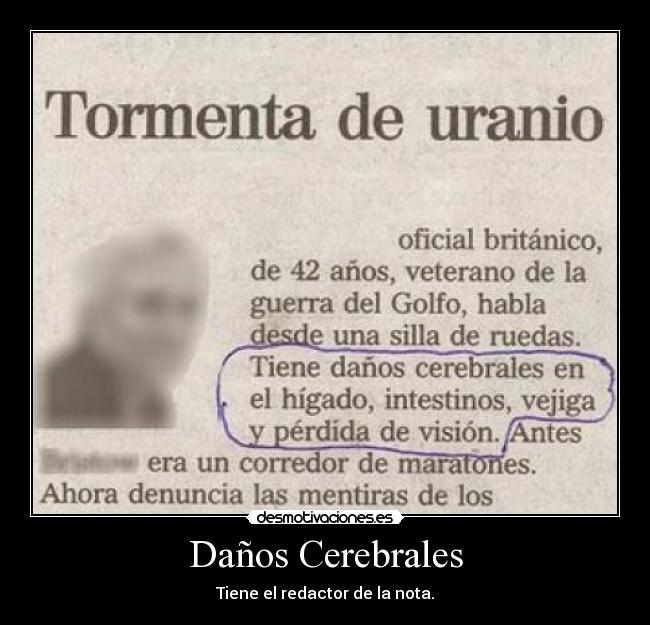 Daños Cerebrales - Tiene el redactor de la nota.