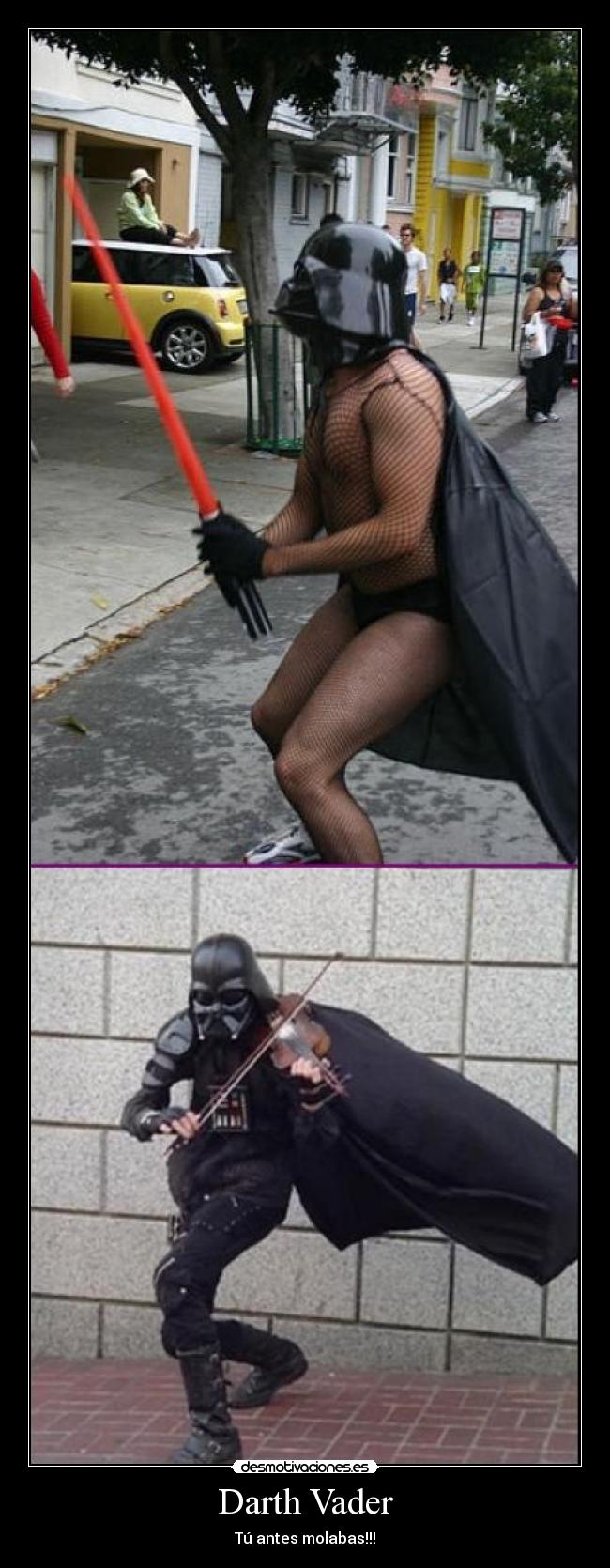 Darth Vader - Tú antes molabas!!!