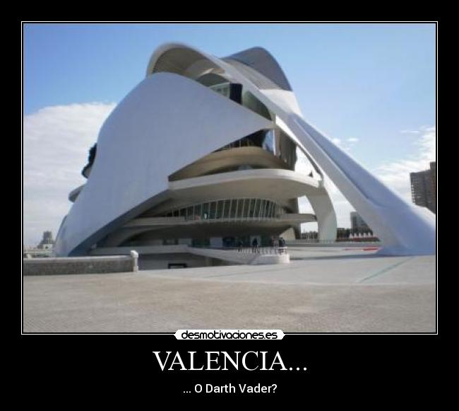 VALENCIA... - ... O Darth Vader?