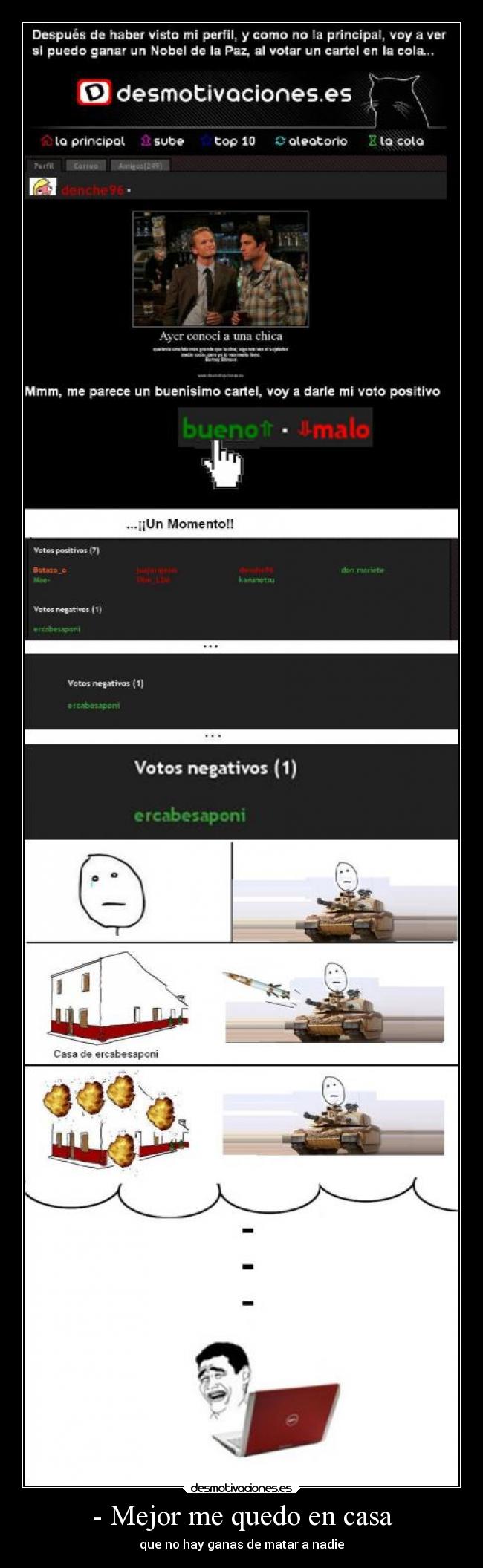 - Mejor me quedo en casa - que no hay ganas de matar a nadie